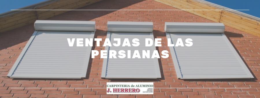 ventajas de las persianas en Teruel